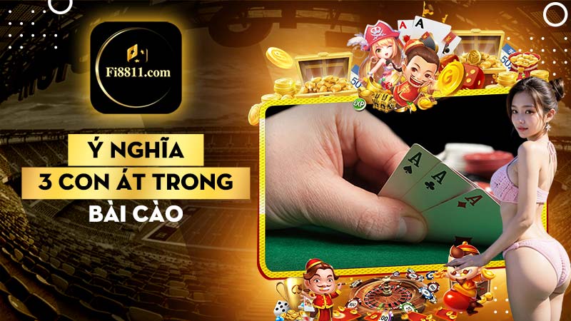 Ý nghĩa của 3 con át trong bài cào và cách chơi khi có 3 át