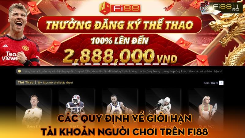 Các quy định về giới hạn tài khoản người chơi trên Fi88