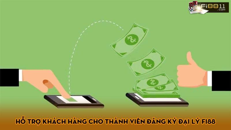 Hỗ trợ khách hàng cho thành viên đăng ký đại lý Fi88